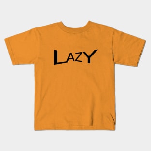 Lazy Kids T-Shirt